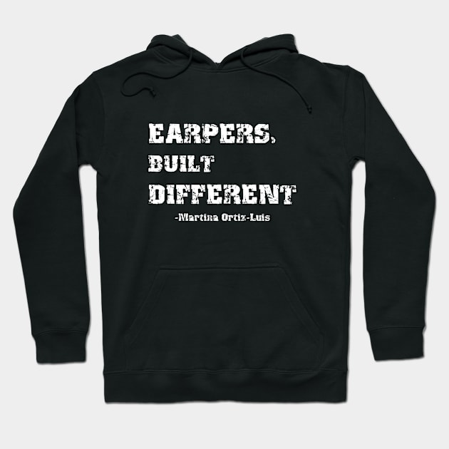 Earpers, Built Different - Design 2 Hoodie by rachlovesearp